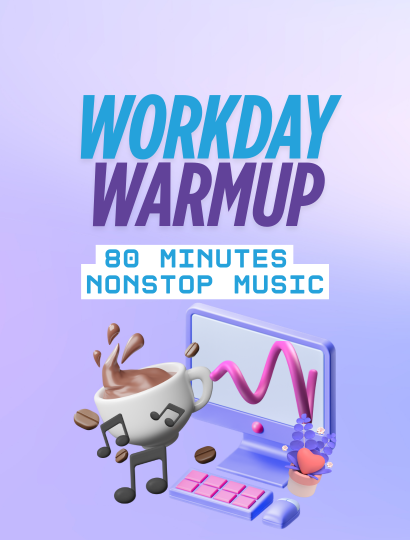The Workday Warm Up